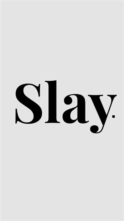 Download Slay Word Bold Blackand White Wallpaper