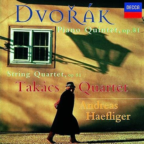 A Dvorak Takacs Quartet Andreas Haefliger Dvorak Piano Quintet