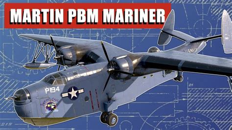 The Forgotten Giant American Ww Flying Boat The Pbm Mariner Youtube