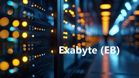 es  exabyte entendiendo las grandes unidades de almacenamiento