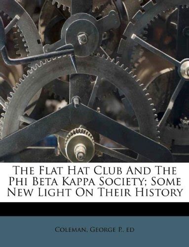 The Flat Hat Club And The Phi Beta Kappa Society Some New Light On