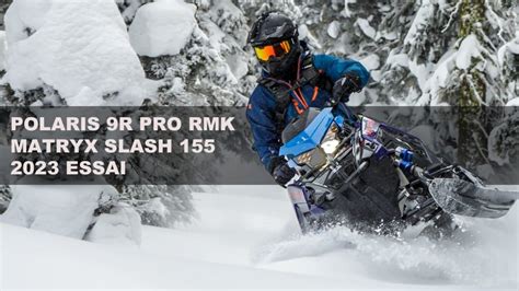 Polaris R Pro Rmk Matryx Slash Essai Vid O Passion