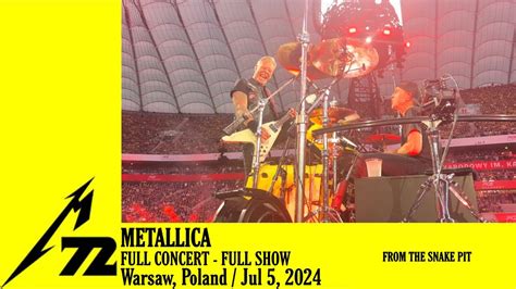 Metallica Live Warsaw 2024 Full Concert Warszawa 05 07 2024 M72 World