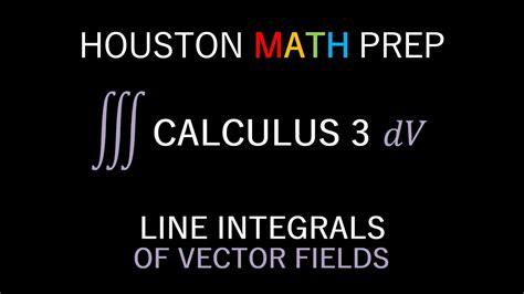 Line Integrals Of Vector Fields Introduction Youtube