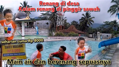 Berenang Di Kolam Renang Desa Rp 8000 Main Air Sepuasnya Bareng Adek