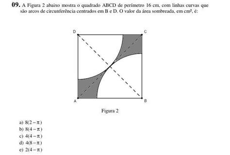 A figura 2 abaixo mostra o quadrado ABCD de perímetro 16 cm linhas