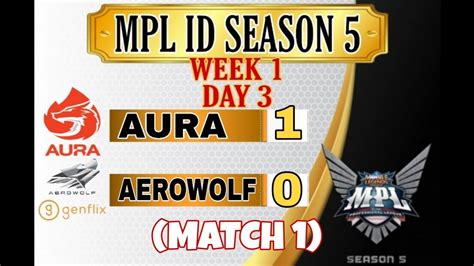 MPL ID S5 WEEK 1 DAY 3 AURA ESPORTS VS GENFLIX AEROWOLF MATCH 1