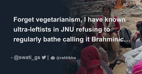 Forget Vegetarianism I Have Known Ultra Leftists In Jnu Refusing To