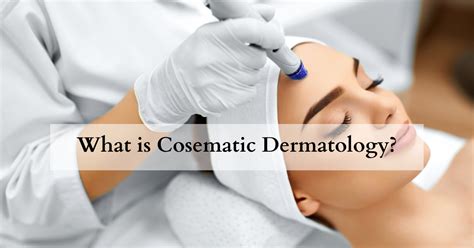 What is Cosmetic Dermatology?