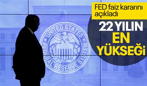 Son dakika Fed faiz kararını açıkladı