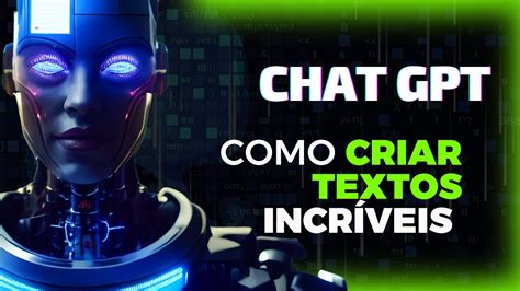 ChatGPT Como Funciona Como Usar O ChatGPT Para Criar Textos