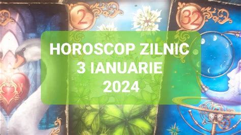 Tarot Horoscop Zilnic 3 Ianuarie 2024 YouTube