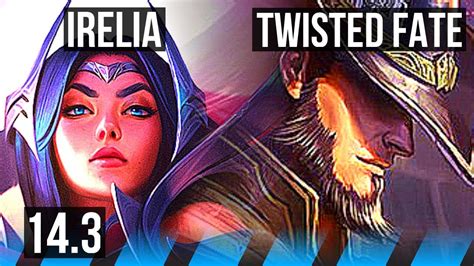 Irelia Vs Twisted Fate Mid Winrate Legendary Na