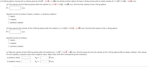 Solved Kg Sphere Moving With A Velocity Given By Chegg