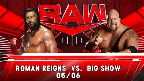 Full Match Roman Reigns Vs Big Show 06 Rae 2k23 Youtube