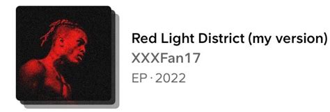 I Made My Own Version Of The Red Light District Ep Its Available On Soundcloud Rxxxtentacion