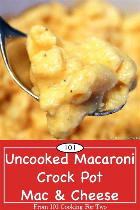 Uncooked Pasta Crock Pot Mac And Cheese From 101 Cooking For Two Recipe Cooking Cooking For