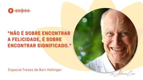 Frases De Berth Hellinger Episódio 2 Youtube