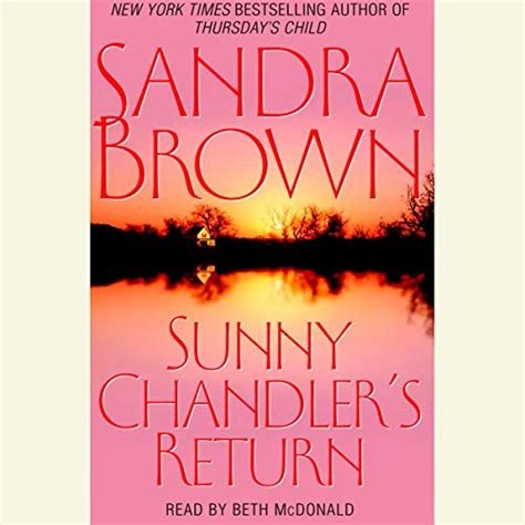 Sunny Chandlers Return A Novel Audio Download Sandra Brown Beth