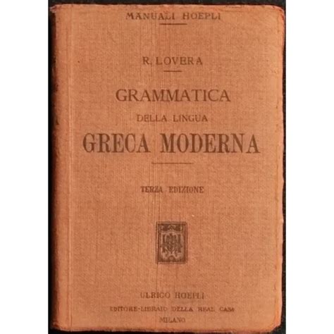 GRAMMATICA DELLA LINGUA Greca Moderna Lovera Manuale Hoepli 1920