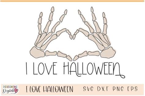 I Love Halloween Skeleton Hands Svg Graphic By Designingdigitals