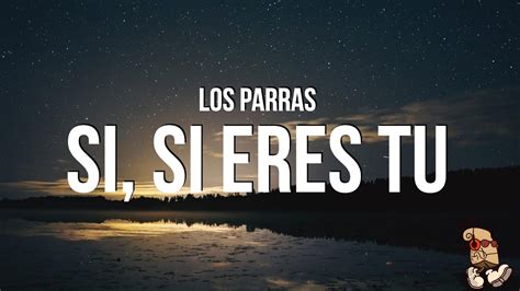 Los Parras - Si, Si Eres Tu (Lyrics/Letras) Accordi - Chordify