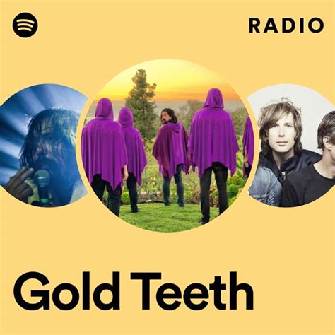 Gold Teeth Radio Playlist By Spotify Spotify