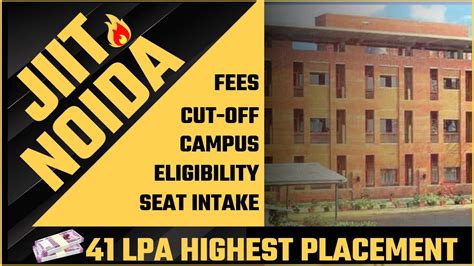 Jiit Noida Review Campus Mode Of Admission Cutoff Placement