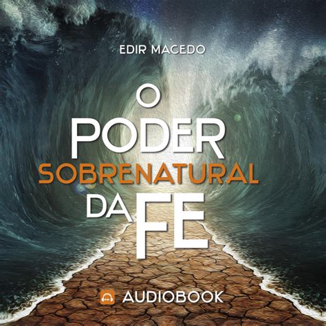 O Poder Sobrenatural Da F Audiobook On Spotify