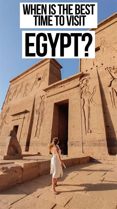 When Is The Best Time To Visit Egypt Visit Egypt Egypt Travel