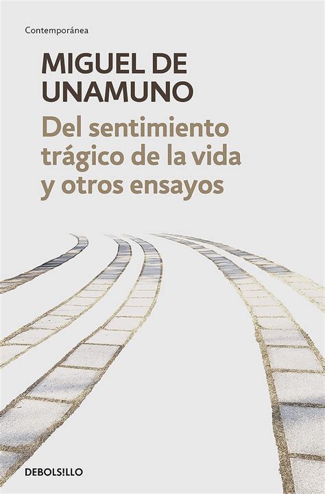 Amazon Del Sentimiento Tragico De La Vida Y Otros Ensayos Unamuno