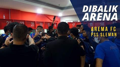 Dibalik Arena Arema Fc Vs Pss Putaran Youtube