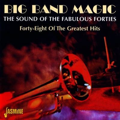 big band magic  sound   fabulous fortiesforty