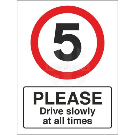 Please Drive Slowly At All Times Sign 5mph Uk Safety Store