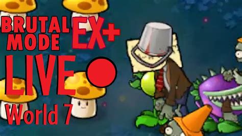 PvZ Brutal Mode EX Plus World 7 Part 1 LIVE Spoilers For World 7