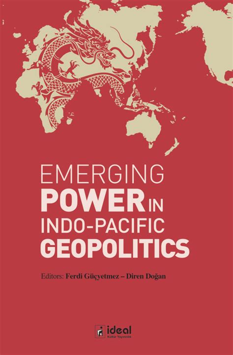 Emerging Power In Indo-Pacific Geopolitics Ferdi Güçyetmez