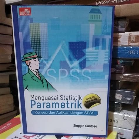 Jual Buku Menguasai Statistik Parametrik Konsep Dan Aplikasi Dengan