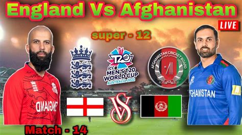 🔴 Live England Vs Afghanistan Super 12 Icc World Cup 2022