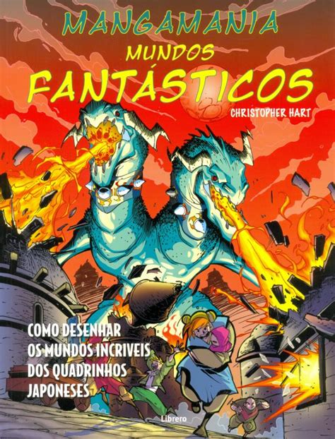 Mangamania Mundos Fantásticos Como Desenhar Os Mundos Incríveis