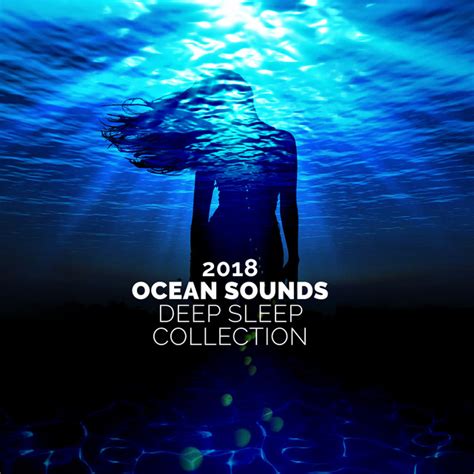 Ocean Sounds Deep Sleep Collection Album By Deep Sleep Ocean