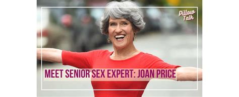 Interview With Senior Sex Expert Joan Price