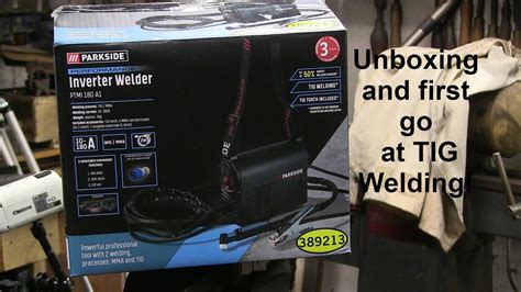 Parkside Inverter Welder Unboxing And First Go YouTube