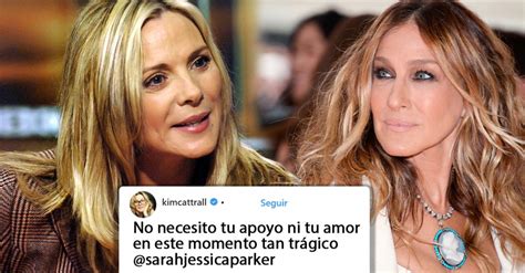 Kim Cattrall Vuelve A Atacar A Sarah Jessica Parker Actriz De Sex And The City Reflota