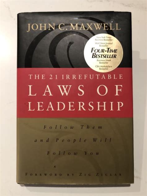 The Irrefutable Laws Of Leadership Follow Them And People Will