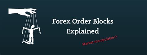 Forex Order Blocks Explained Basic Concept Walkthrough