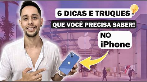 Dicas E Truques Do Iphone Que V O Mudar Sua Experi Ncia No Ios