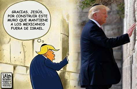 Para Trump todo es muros así fue su histórica visita al Muro de los