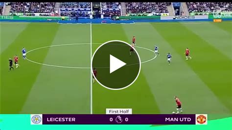 Leicester City Vs Manchester United LIVE MATCH Updates! - MySportDab