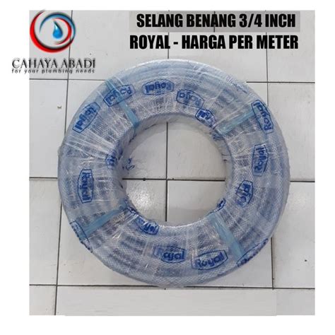 Jual SELANG AIR 3 4 INCH HARGA PER METER ROYAL SELANG BENANG Di