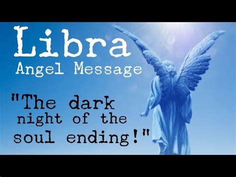 Libra Messages From Your Angels The Dark Night Of The Soul Is